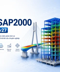 SAP2000 v27 – Phần mềm phân tích và thiết kế kết cấu chuyên nghiệp