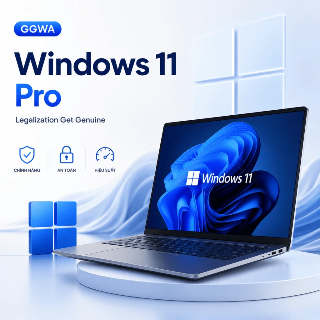 Windows GGWA – Windows 11 Pro – Legalization Get Genuine bản quyền cho doanh nghiệp