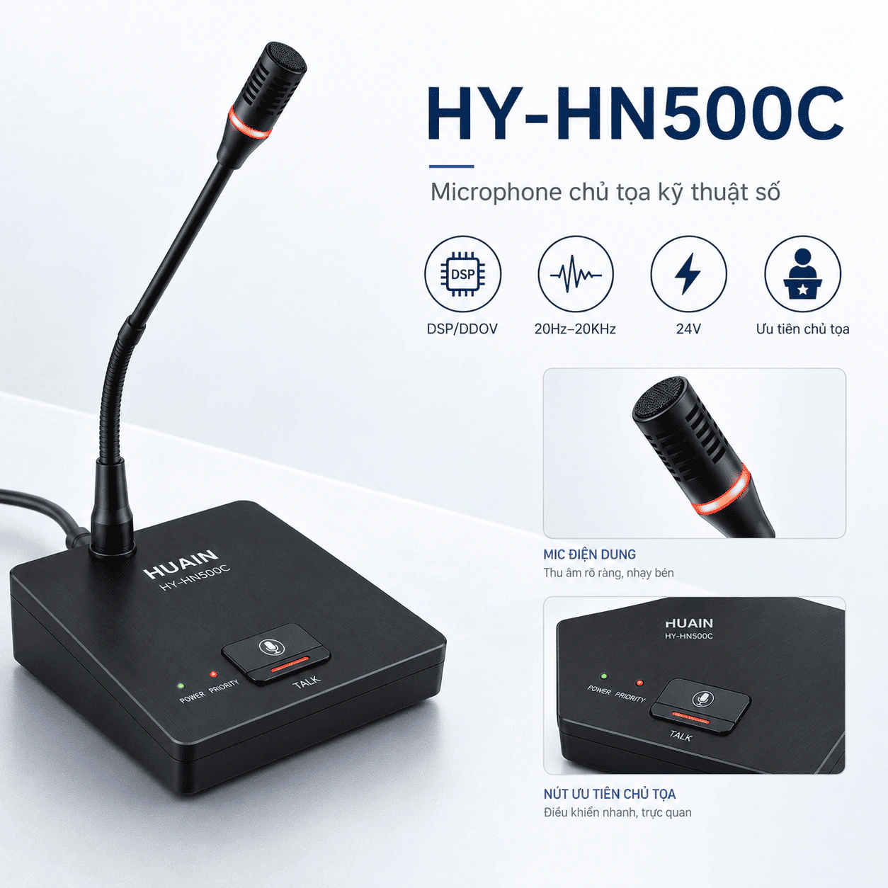 Microphone chủ tọa Huain HY-HN500C dùng dây, dải tần 20Hz–20KHz 3 Microphone chủ tọa Huain HY-HN500C là micro hội thảo kỹ thuật số dùng dây, điện áp DC 24V, dải tần 20Hz–20KHz, hỗ trợ quyền ưu tiên chủ tọa, camera tracking, định danh ID và âm thanh rõ ràng cho phòng họp chuyên nghiệp.