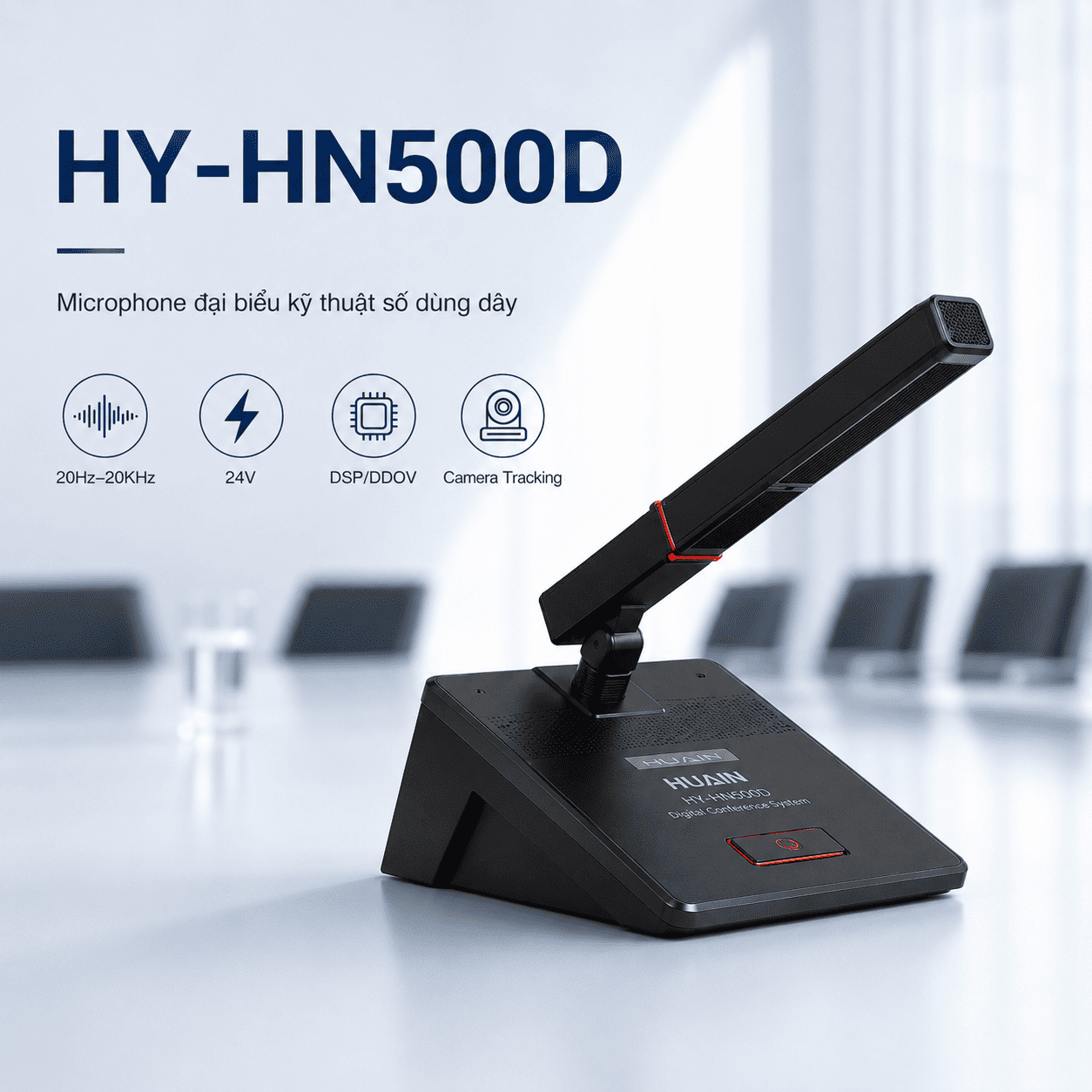 Microphone đại biểu Huain HY-HN500D dùng dây, dải tần 20Hz–20KHz 1 Microphone đại biểu Huain HY-HN500D là micro hội thảo kỹ thuật số dùng dây, điện áp DC 24V, dải tần 20Hz–20KHz, hỗ trợ DSP/DDOV, camera tracking, định danh ID kỹ thuật số và âm thanh rõ ràng cho phòng họp chuyên nghiệp.
